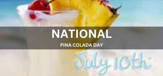 NATIONAL PINA COLADA DAY [राष्ट्रीय पिना कोलाडा दिवस]